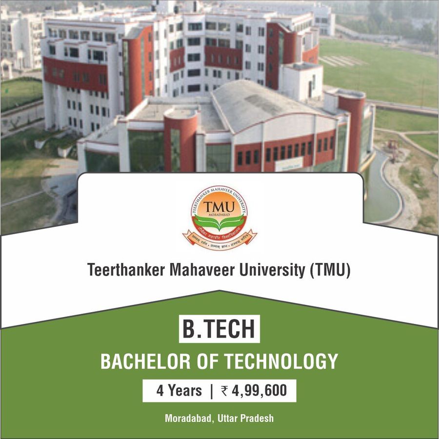 BACHELOR OF TECHNOLOGY [B.TECH](CSE) at Teerthanker Mahaveer University, Moradabad